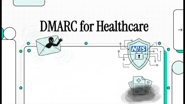 DMARC for Healthcare: NHS DSPT Compliance Made Simple